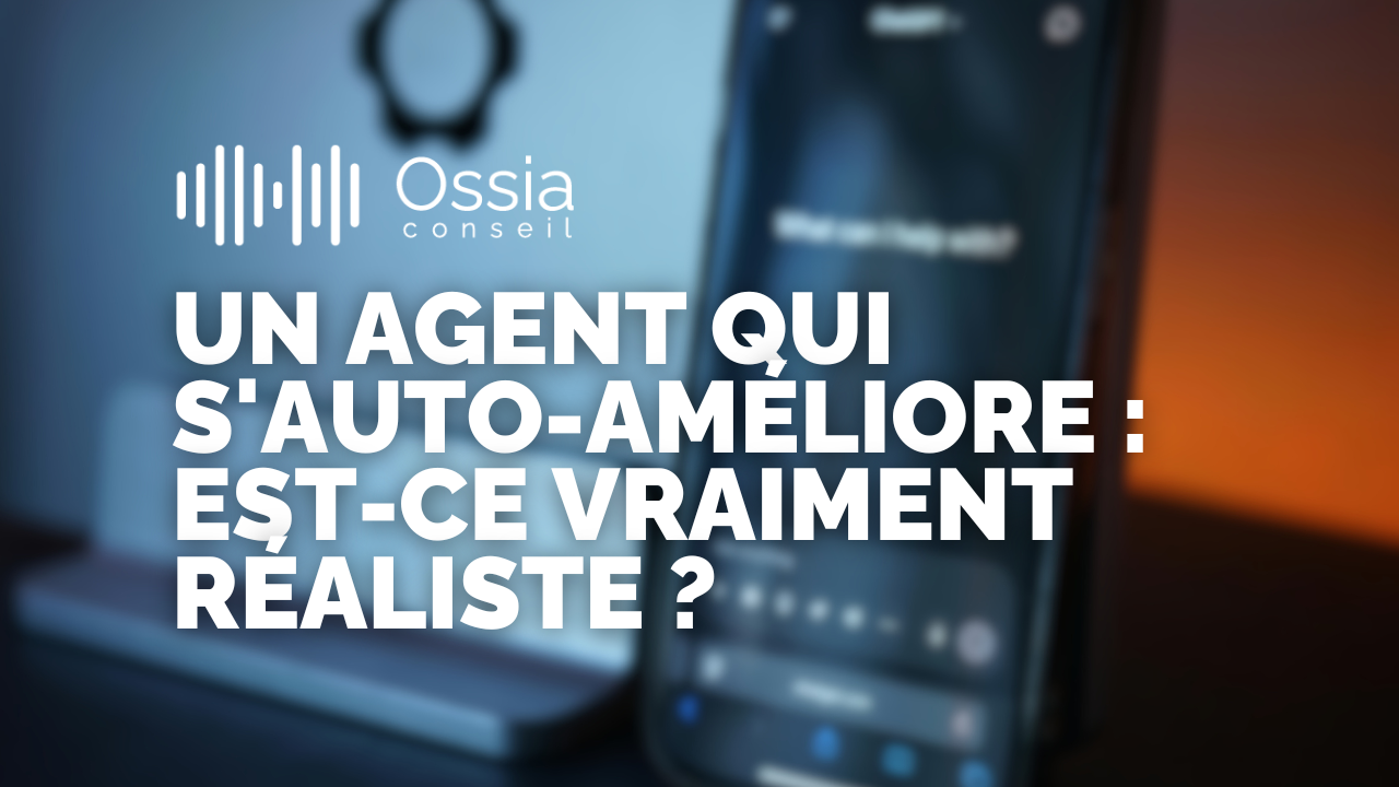 Un agent qui s'auto-améliore : est-ce vraiment réaliste ?