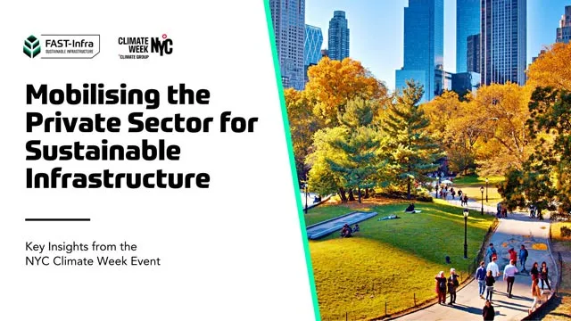 Mobilizing Private Investment in Sustainable Infrastructure with the FAST-Infra Label