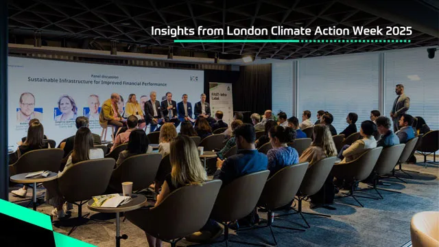 Scaling Sustainable Infrastructure: Summary and Insights from London Climate Action Week 2025