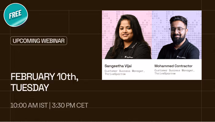 Webinar announcement with photos of Sangeetha Vijai and Mohammed Contractor, Customer Success Managers at ThriveSparrow, scheduled for February 10th at 10:00 AM IST and 3:30 PM CET, labeled free.