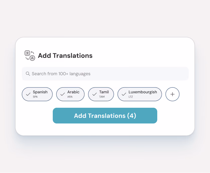Select from over 100 languages & add translations in a click