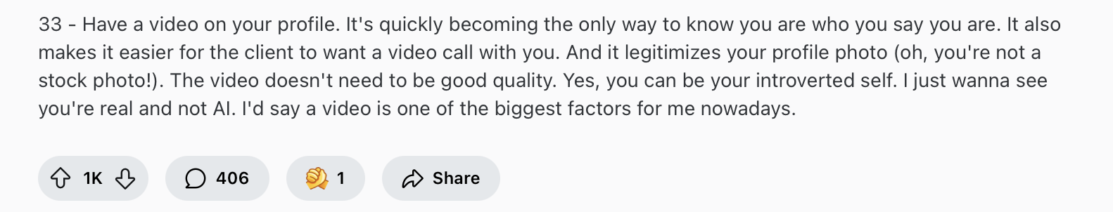 A screenshot of a comment from the top-rated clients on Upwork states that video is a significant factor in their decision-making process, as it demonstrates that you are a real person. 