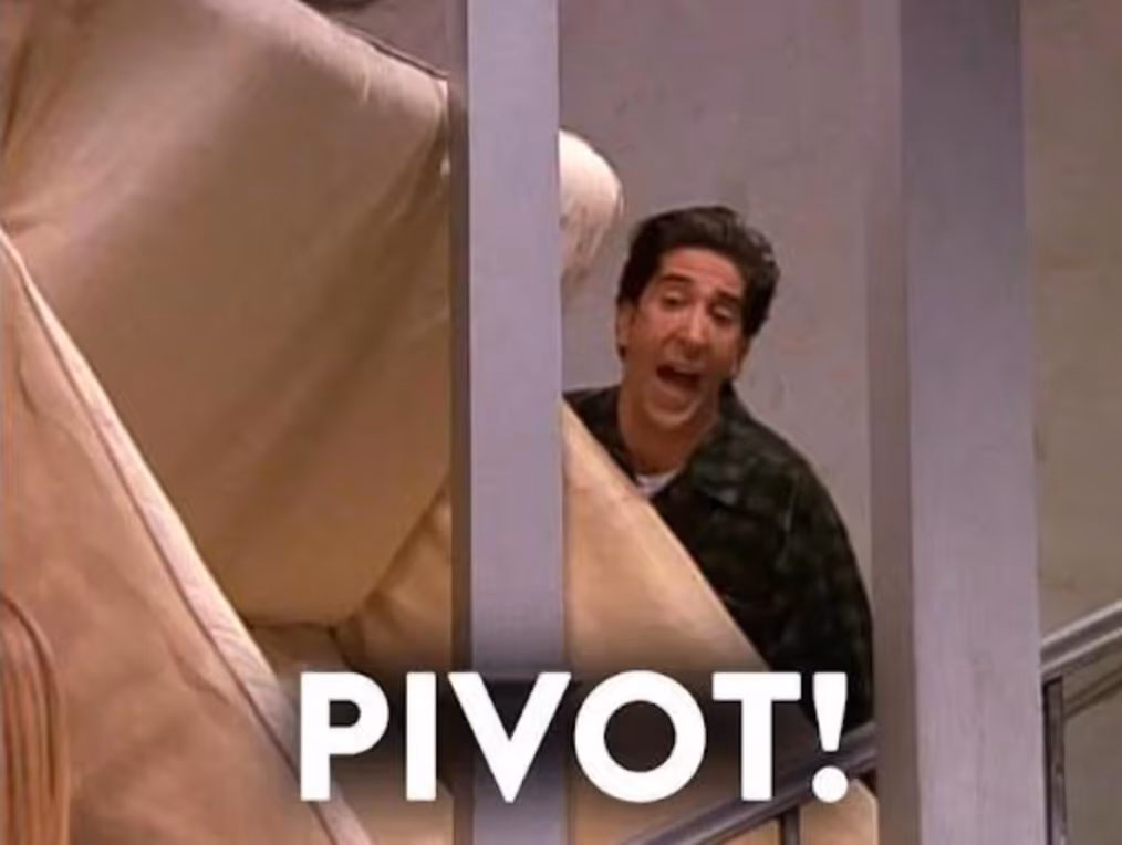 Ross from Friends yelling “PIVOT!” while trying to move a sofa up the stairs.