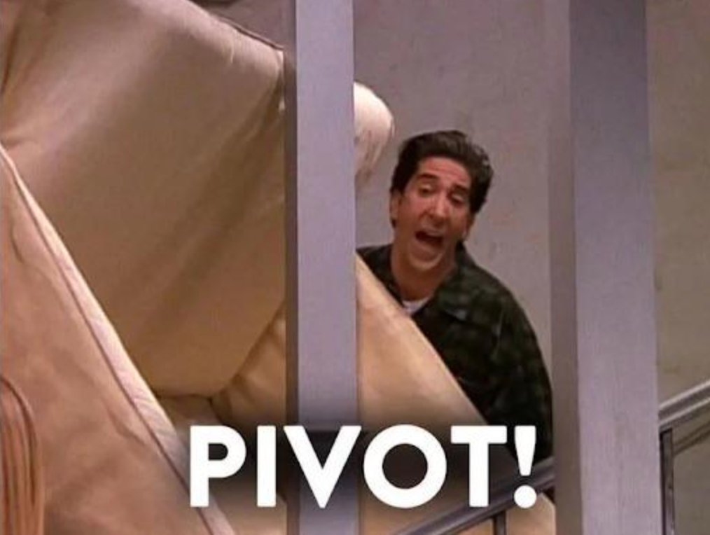 Ross from Friends yelling “PIVOT!” while trying to move a sofa up the stairs.