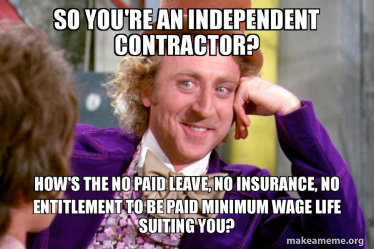 Sarcastic Willy Wonka meme about independent contractors not getting paid leave or insurance.