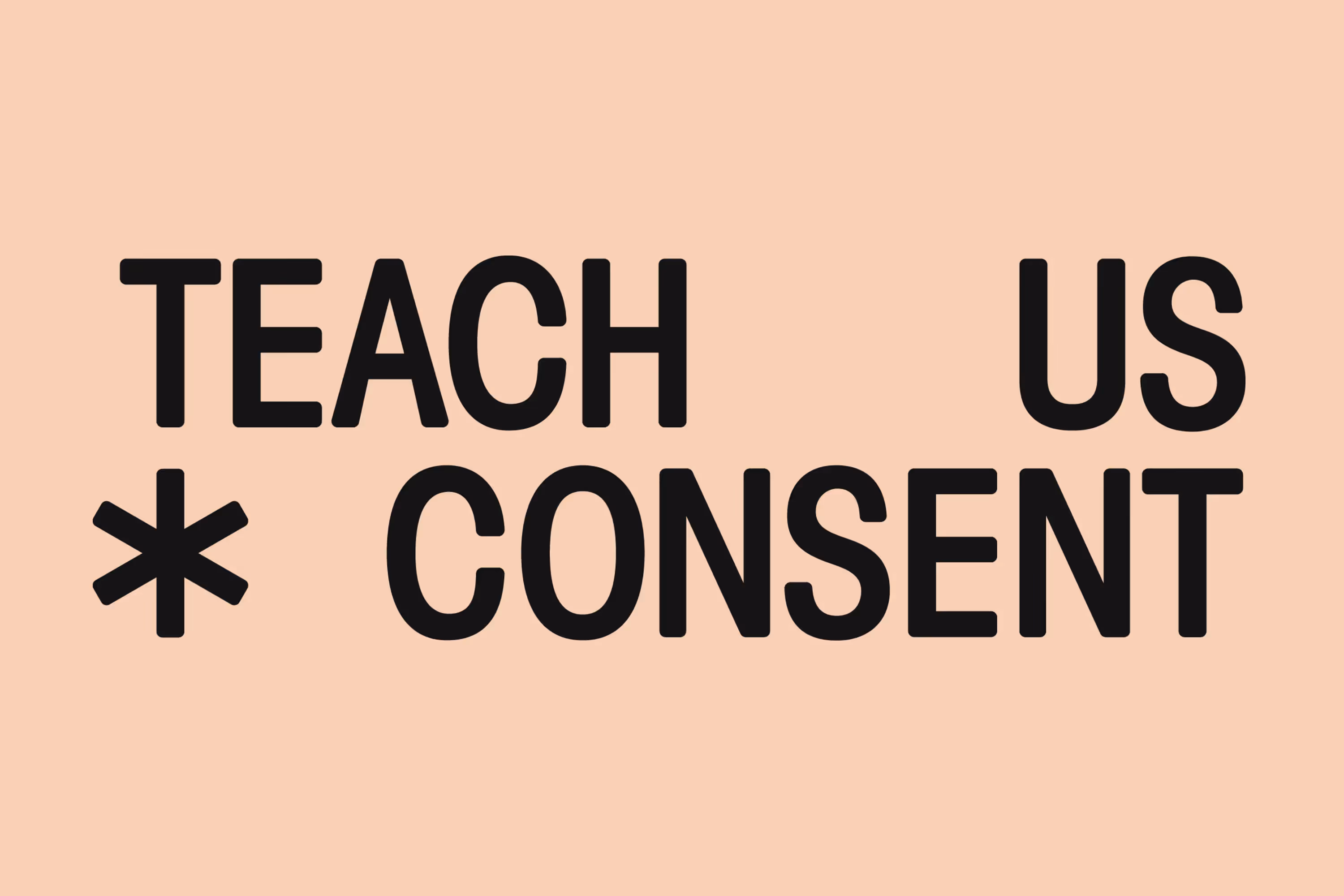Teach Us Consent