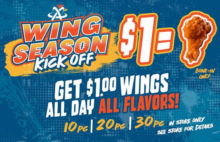 wing season flyer advertising $1.00 wings all day, all flavors for bone-in and in store only.