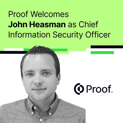 Proof Welcomes John Heasman as Chief Information Security Officer