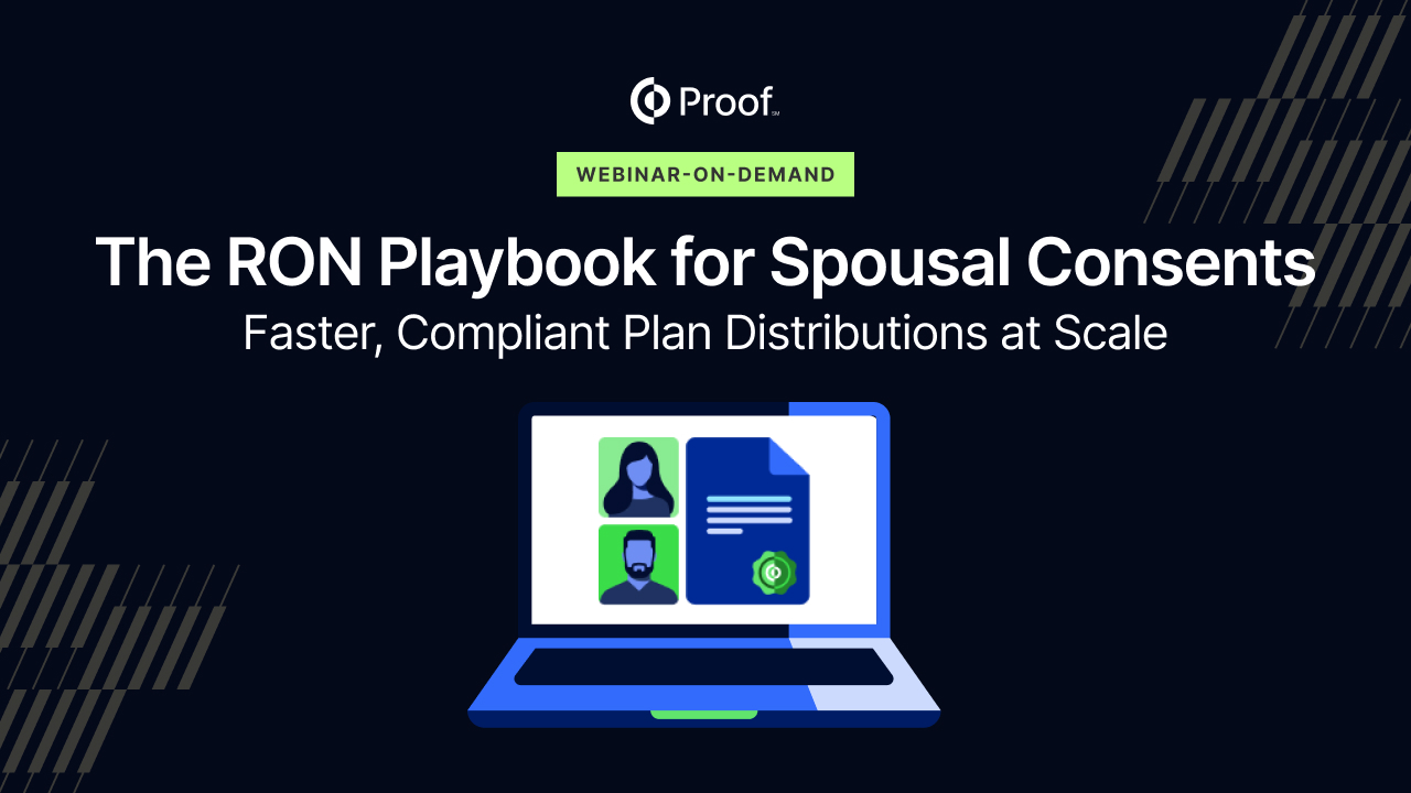 The RON Playbook for Spousal Consents: Faster, Compliant Plan Distributions at Scale