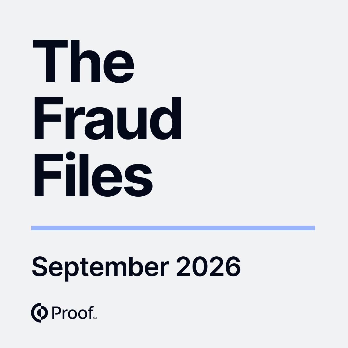 The Fraud Files: When the Verification Layer Became the Target | September 2026