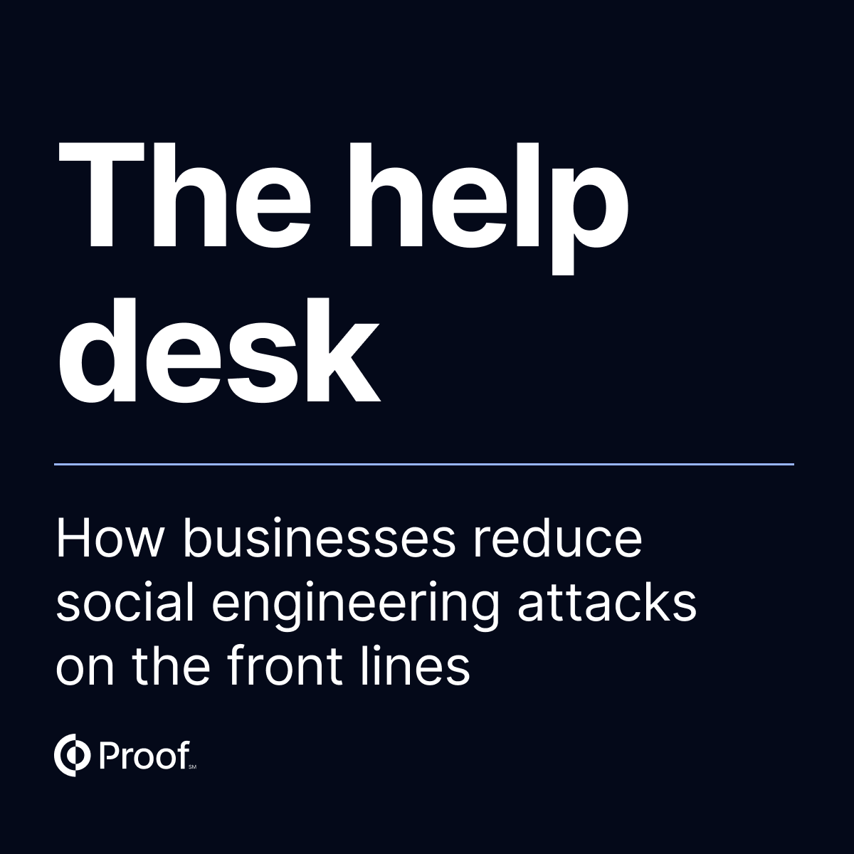 How Businesses Reduce Help Desk Social Engineering Attacks