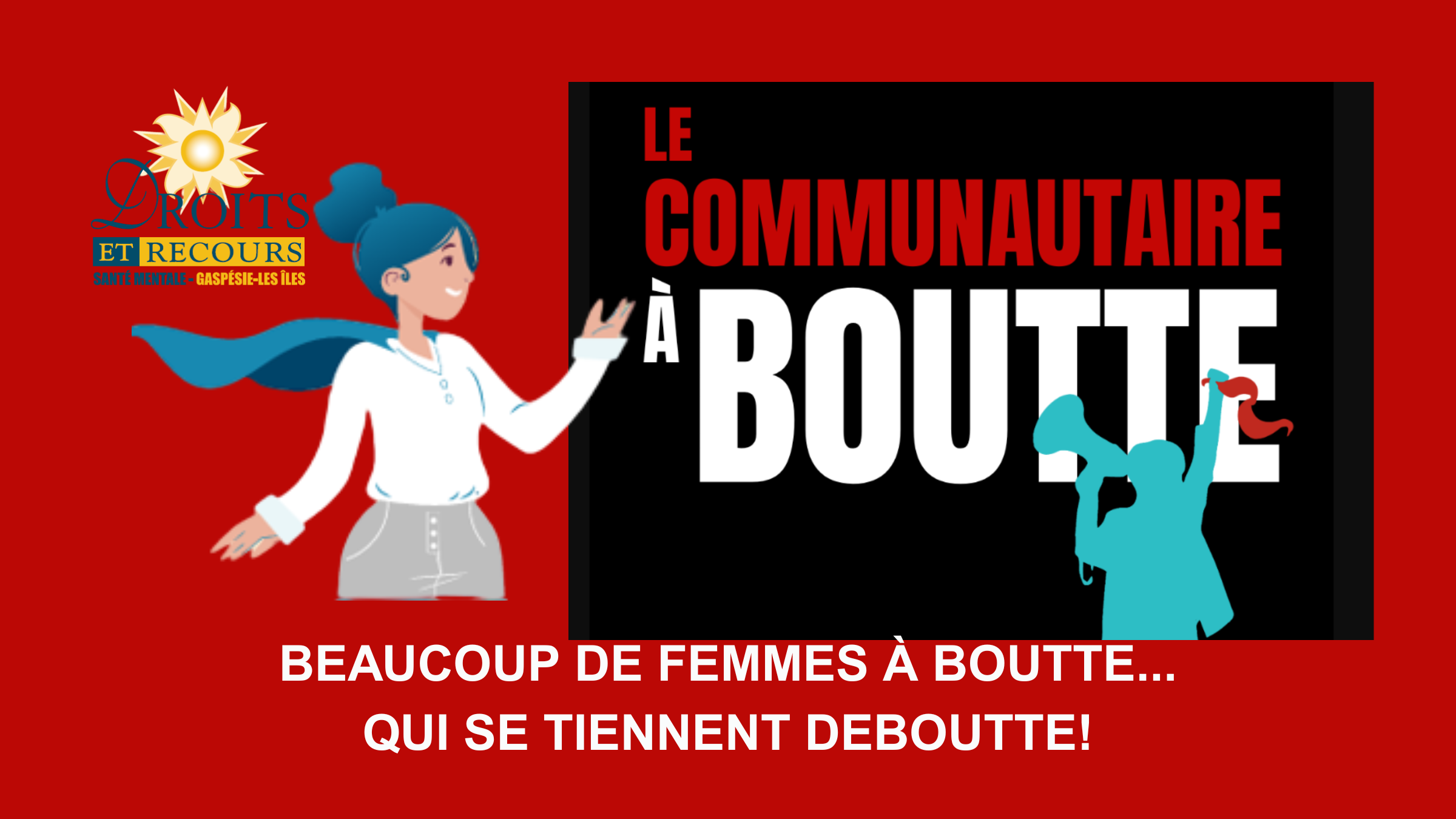 Le communautaire à boutte… beaucoup porté par des femmes