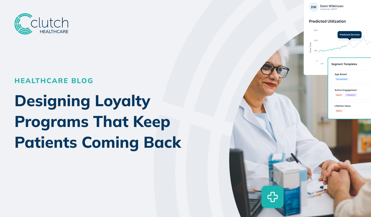 Designing Loyalty Programs That Keep Patients Coming Back