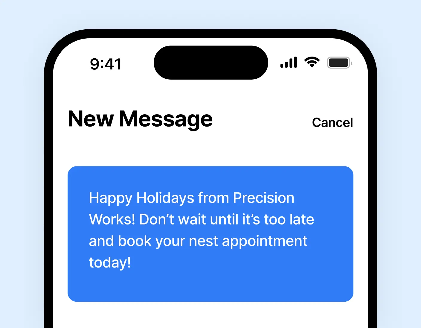 Mobile phone screen showing a new message that reads: Happy Holidays from Precision Works! Don’t wait until it’s too late and book your nest appointment today!