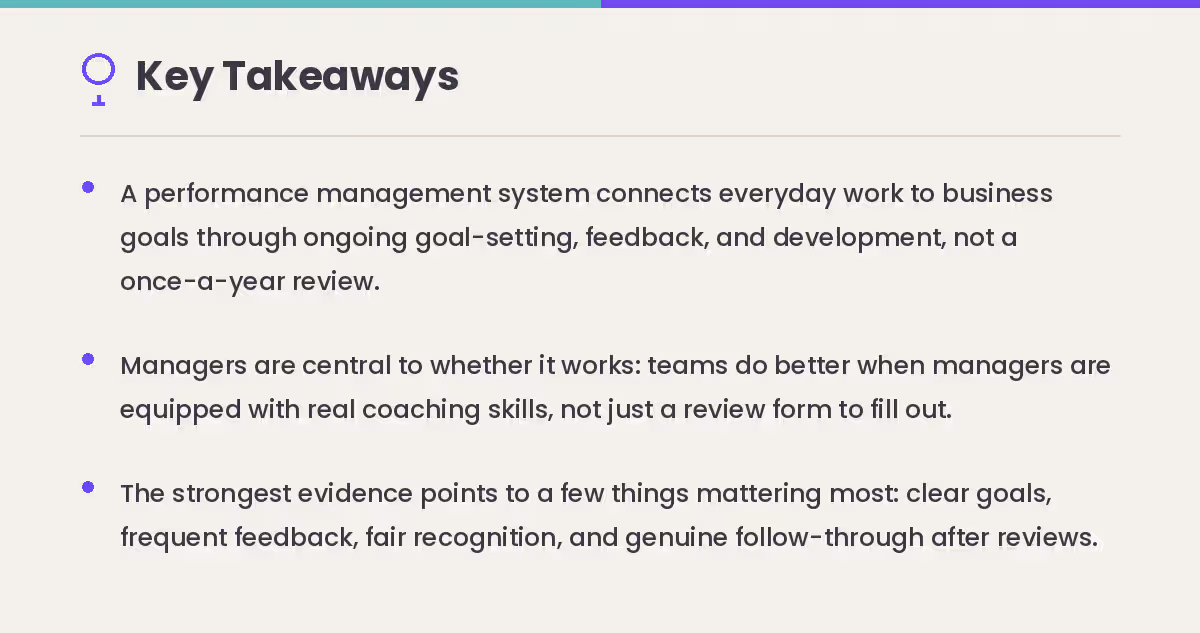 Key takeaways infographic for performance management systems: a system connects everyday work to business goals through ongoing feedback, managers are central to whether it works, and the strongest evidence points to clear goals, frequent feedback, and follow-through after reviews.