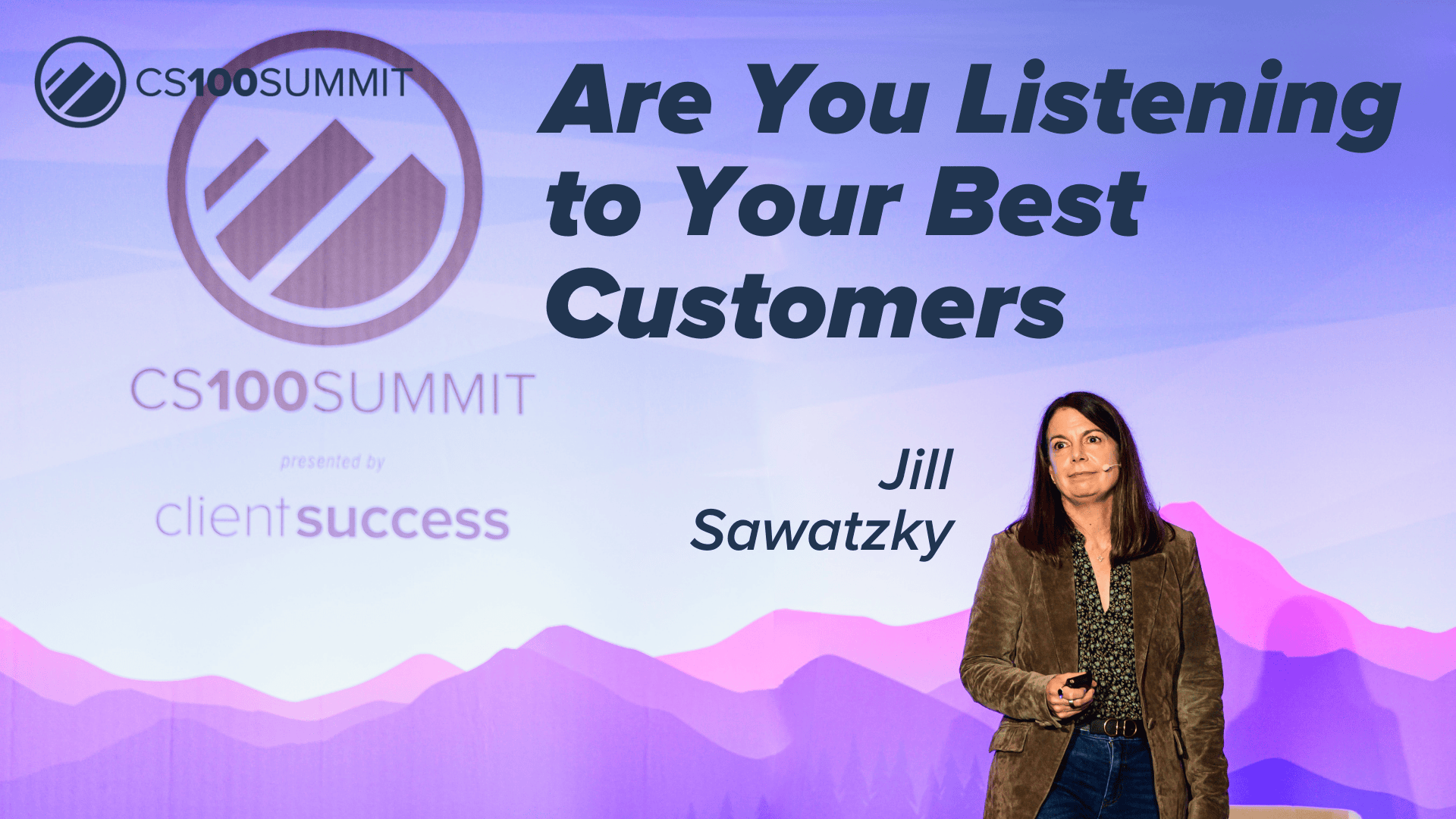 CS100 – Are You Listening to Your Best Customers?