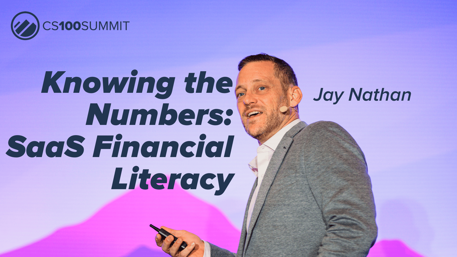 CS100 – Knowing the Numbers: Financial Literacy for Customer Success Leaders