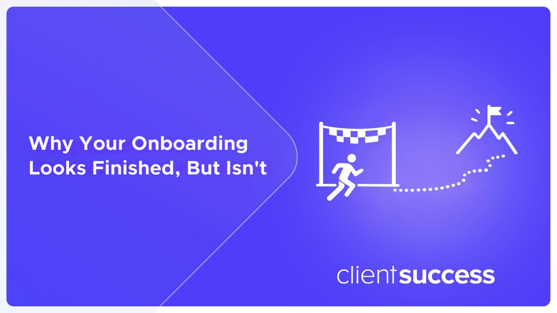 Why Your Onboarding Looks Finished, But Isn't
