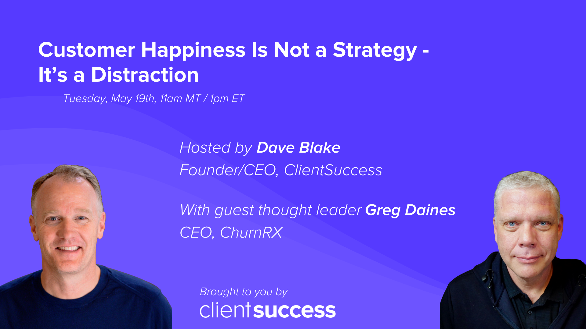 Upcoming Webinar: Customer Happiness Is Not a Strategy