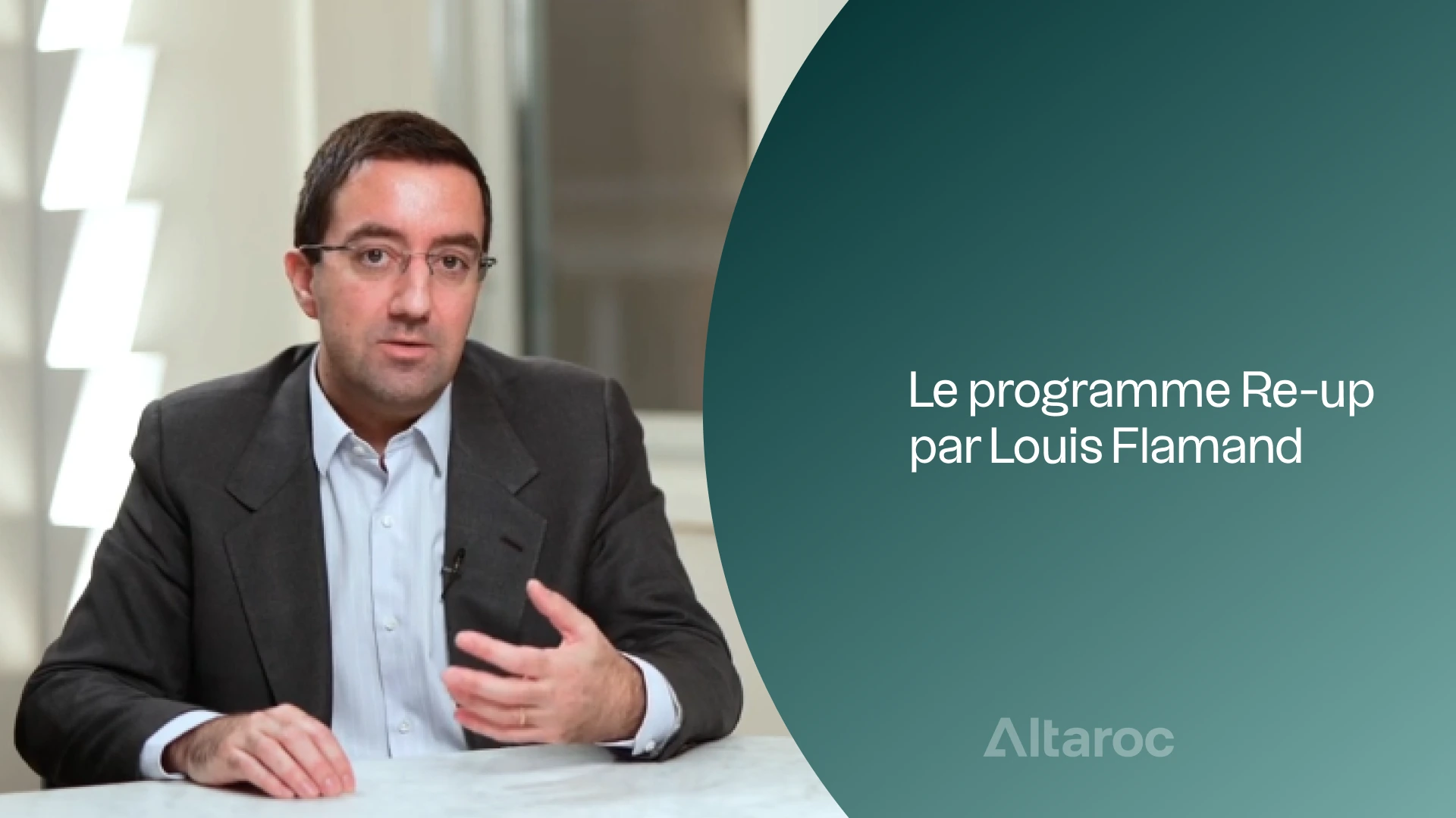 Le programme Re-up par Louis Flamand, Chief Investment Officer d'Altaroc