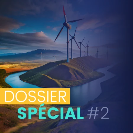 Dossier spécial 2, éoliennes sur des collines entourées d'une rivière