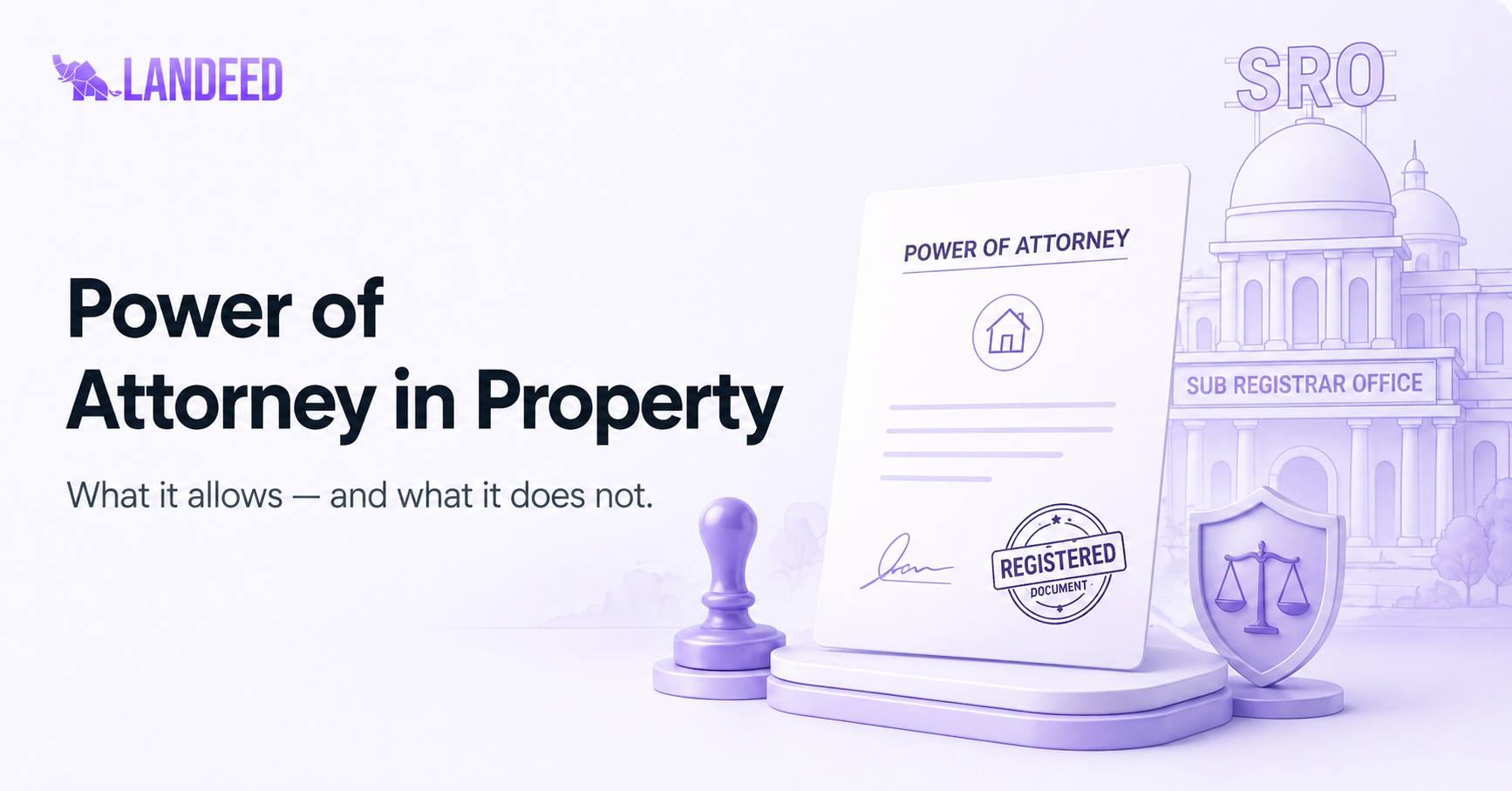Power of Attorney for Property in India: A Complete Guide