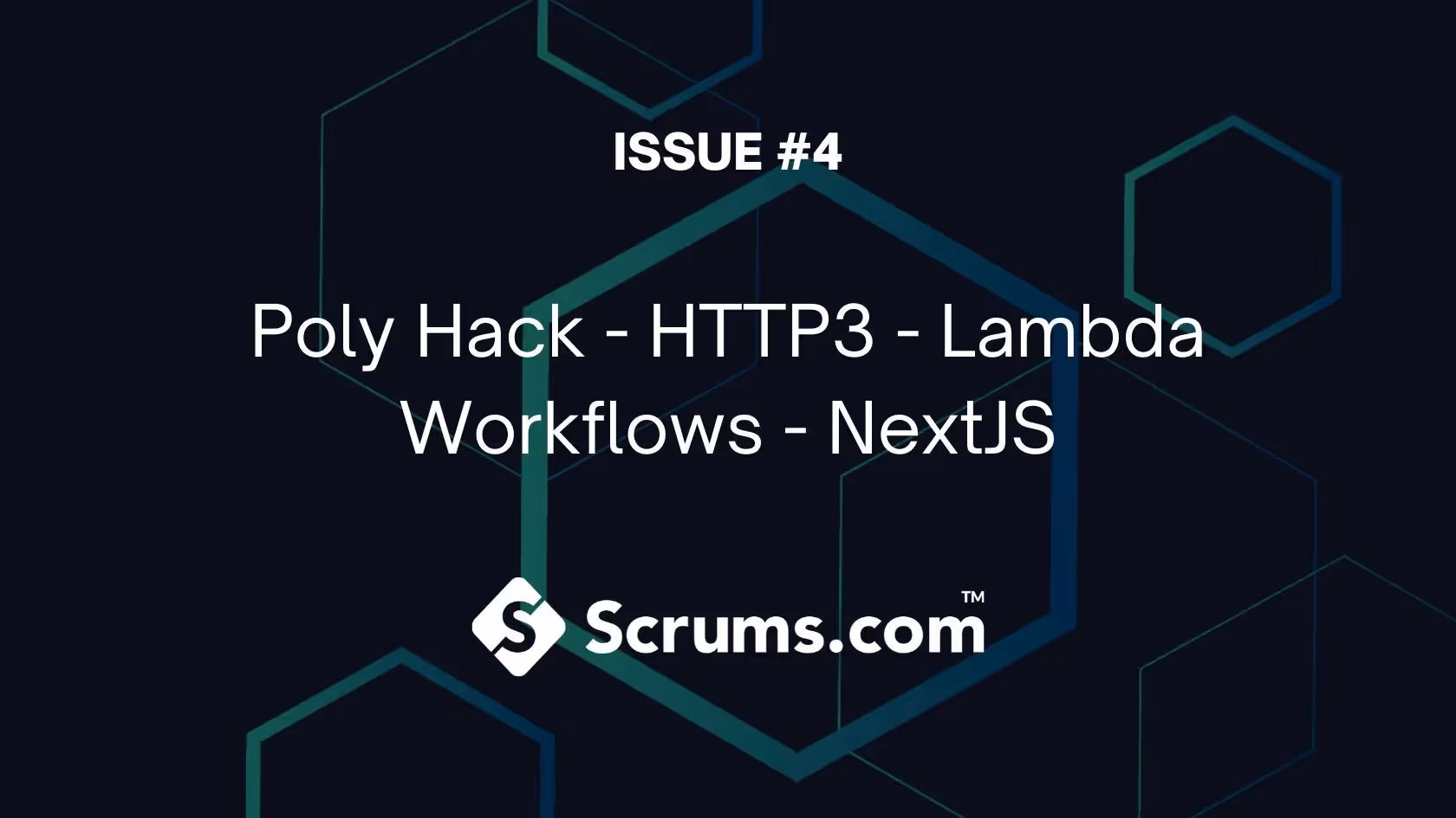 Issue #4 – Poly Hack – HTTP3 – Lambda Workflows