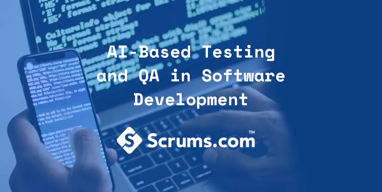 AI-Based Testing and QA in Software Development