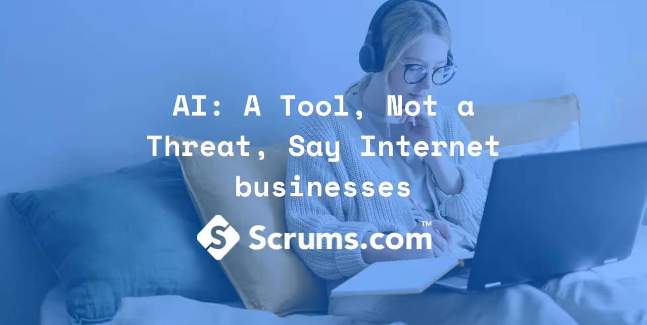 AI: A Tool, Not a Threat, Say Internet businesses