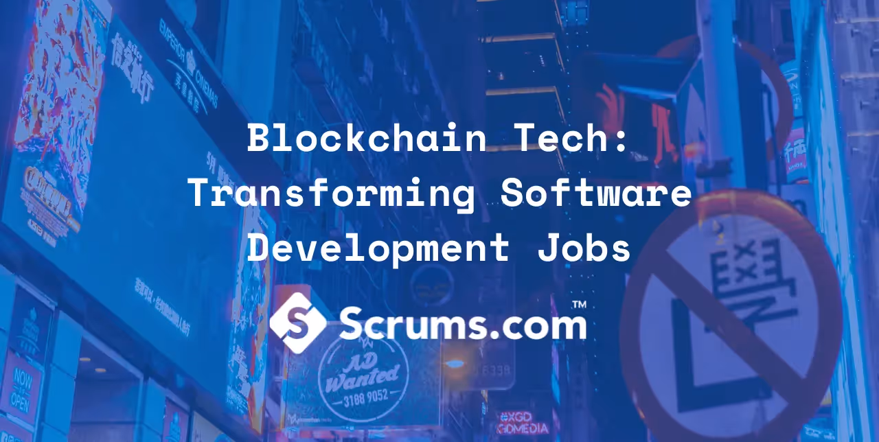 Blockchain Tech: Transforming Software Development Jobs