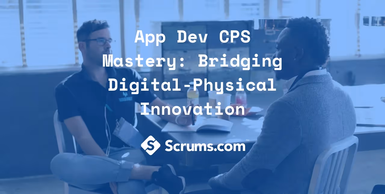 App Dev CPS Mastery: Bridging Digital-Physical Innovation