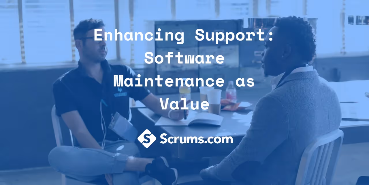 Enhancing Support: Software Maintenance as Value
