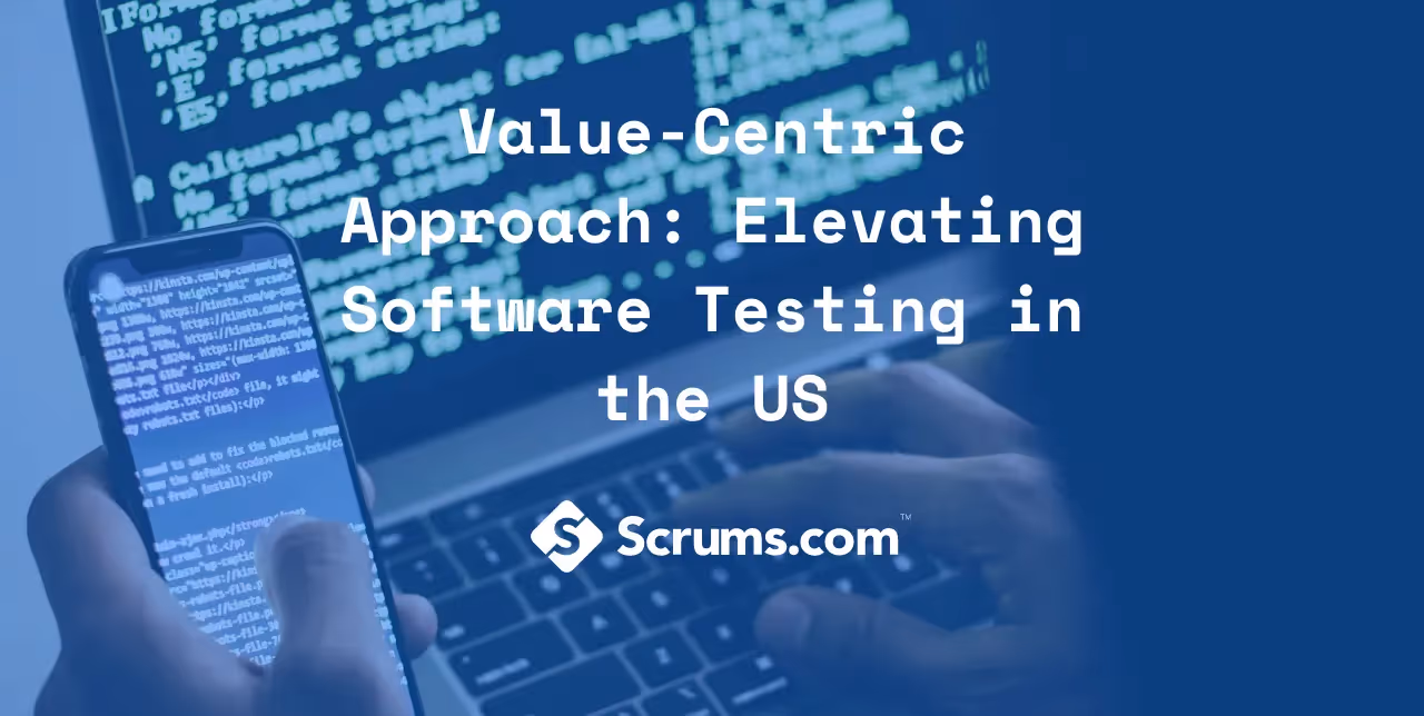 Value-Centric Approach: Elevating Software Testing in the US