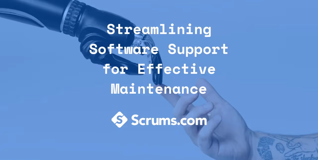 Streamlining Software Support for Effective Maintenance