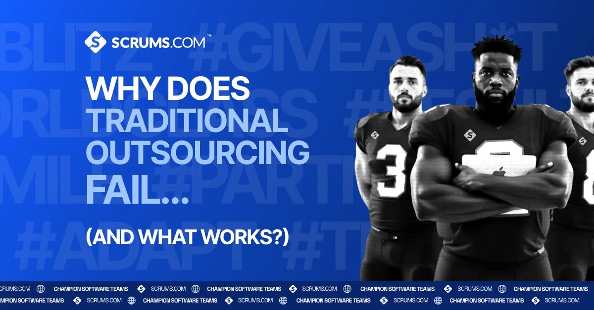Why Traditional Outsourcing Fails (And What Works)