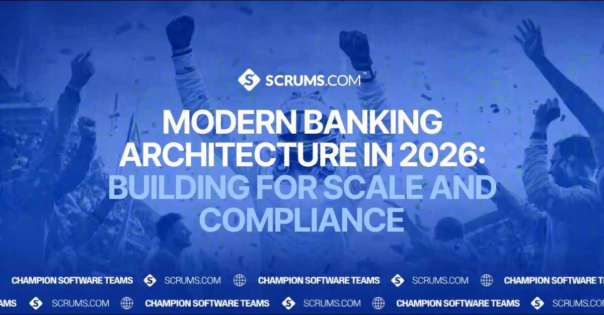 Modern Banking Architecture: Building for Scale and Compliance