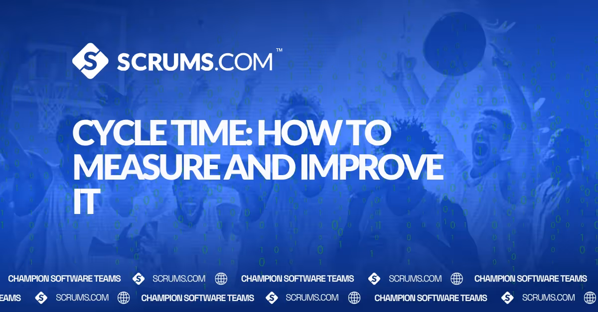 Cycle Time: How to Measure and Improve It