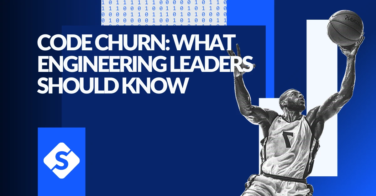 Code Churn: What Engineering Leaders Should Know