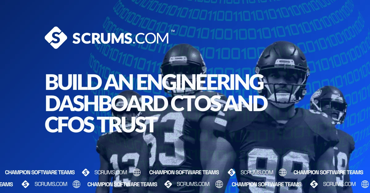 Build an Engineering Dashboard CTOs and CFOs Trust