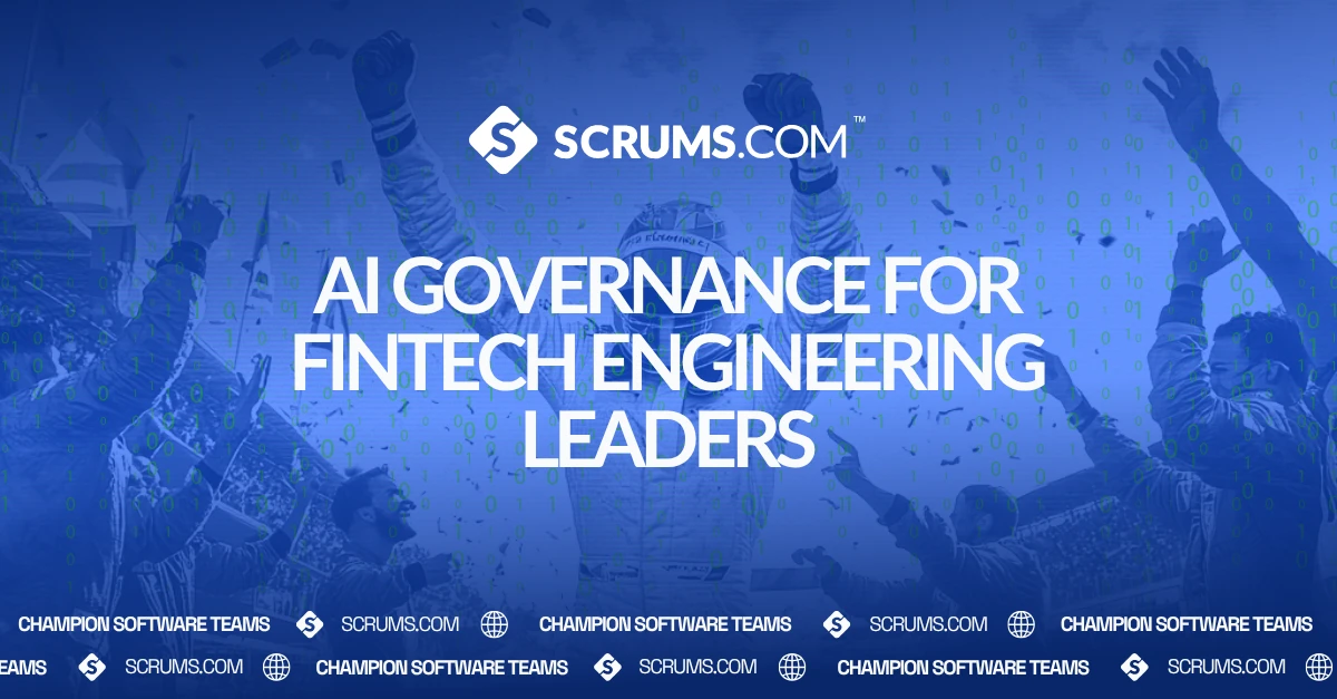 AI Governance for FinTech Engineering Leaders