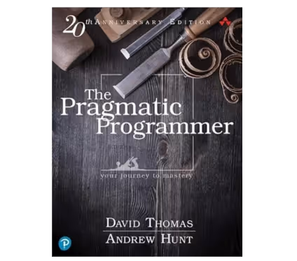 The Pragmatic Programmer: Your Journey to Mastery