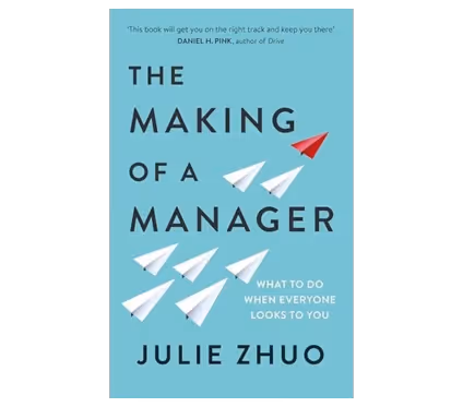 The Making of a Manager