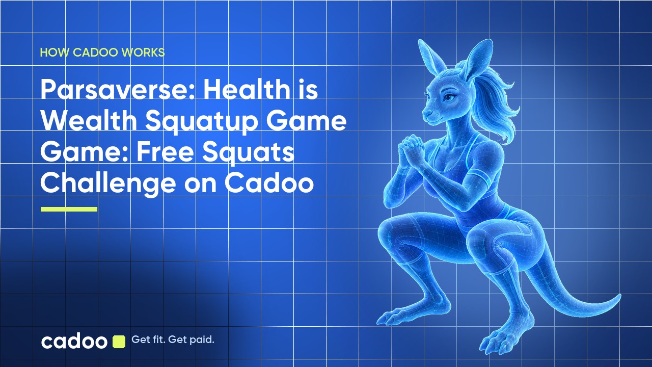Cadoo — Parsaverse: Health is Wealth Squatup Game Game: Free Squats Challenge on Cadoo