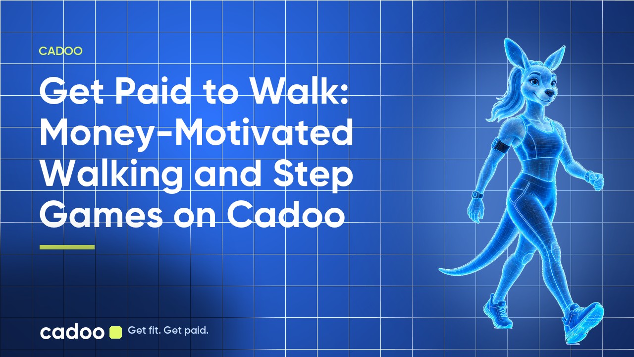 Cadoo — Get Paid to Walk: Money-Motivated Walking and Step Games on Cadoo
