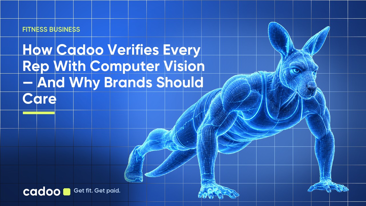 How Cadoo Verifies Every Rep With Computer Vision — And Why Brands Should Care