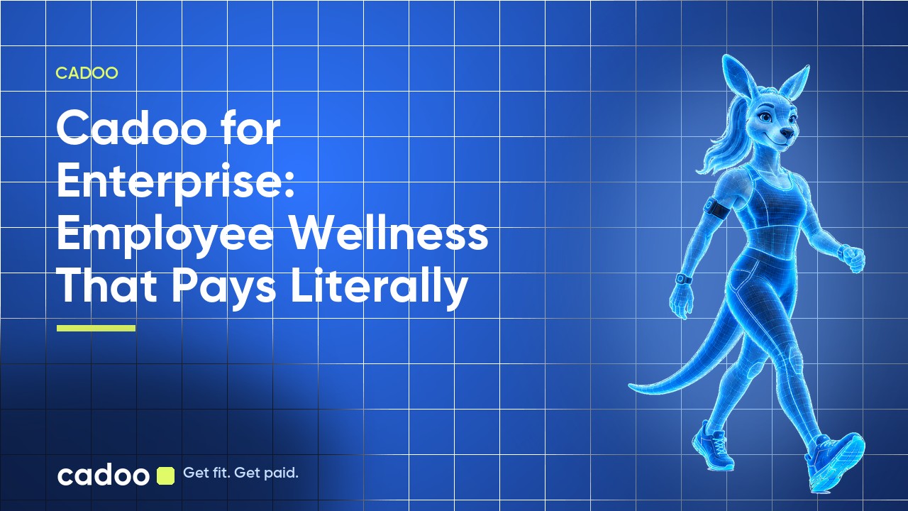 Cadoo — Cadoo for Enterprise: Employee Wellness That Pays Literally