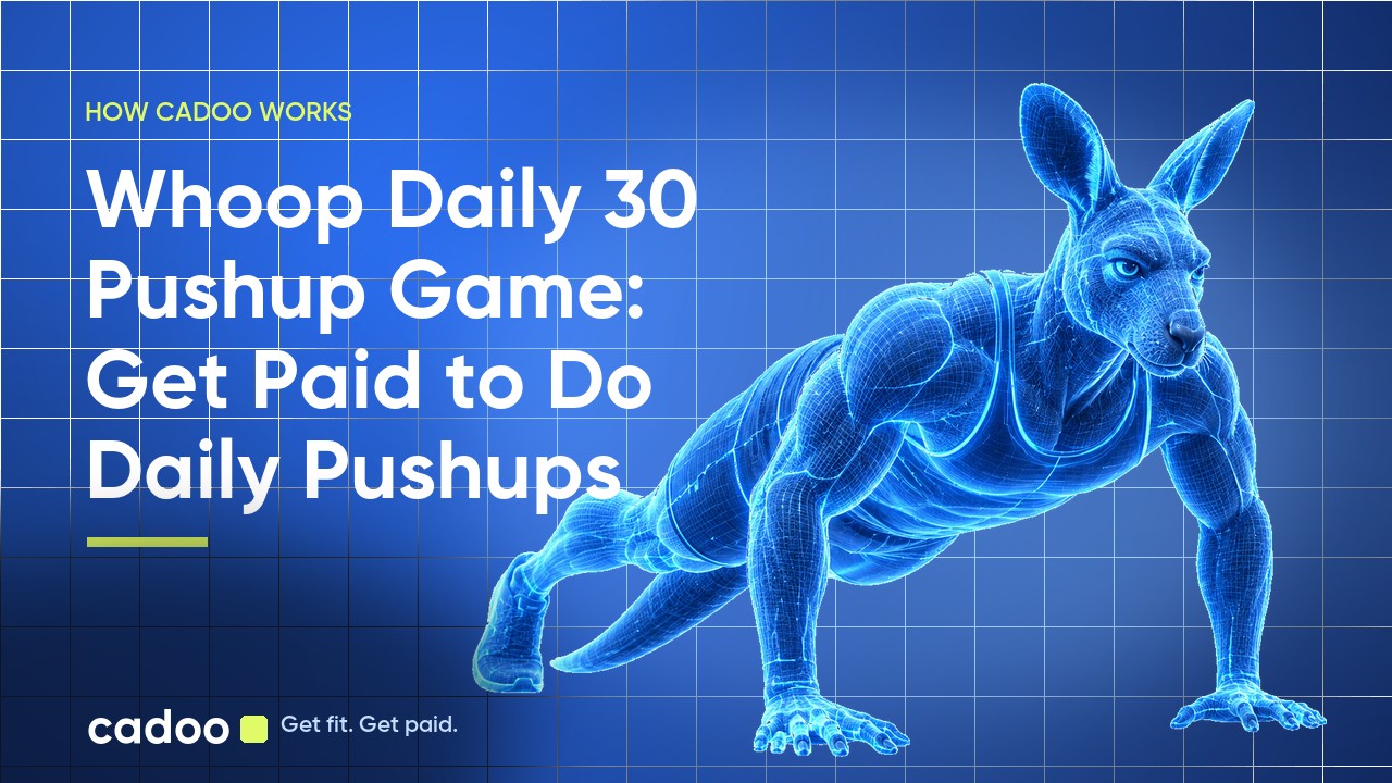 Cadoo — Whoop Daily 30 Pushup Game: Get Paid to Do Daily Pushups