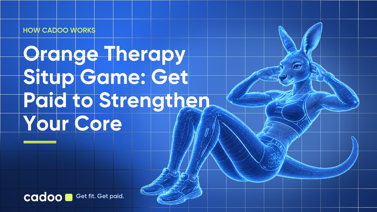 Cadoo — Orange Therapy Situp Game: Get Paid to Strengthen Your Core