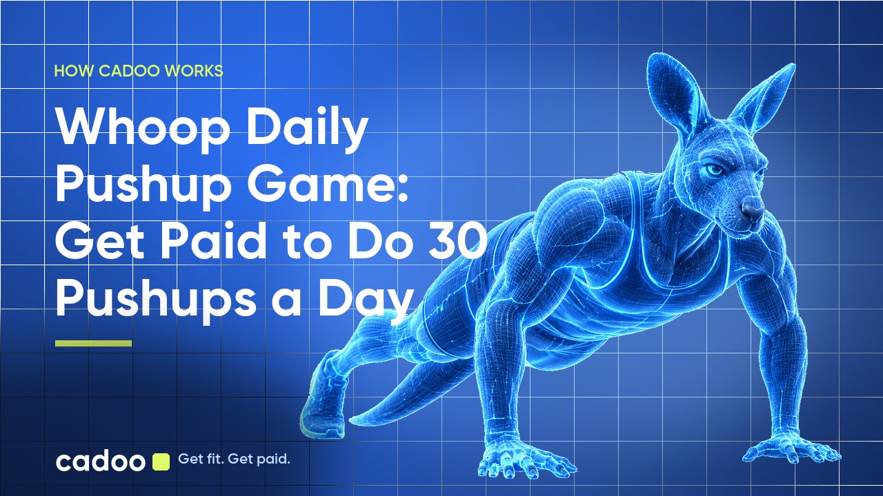 Cadoo — Whoop Daily Pushup Game: Get Paid to Do 30 Pushups a Day