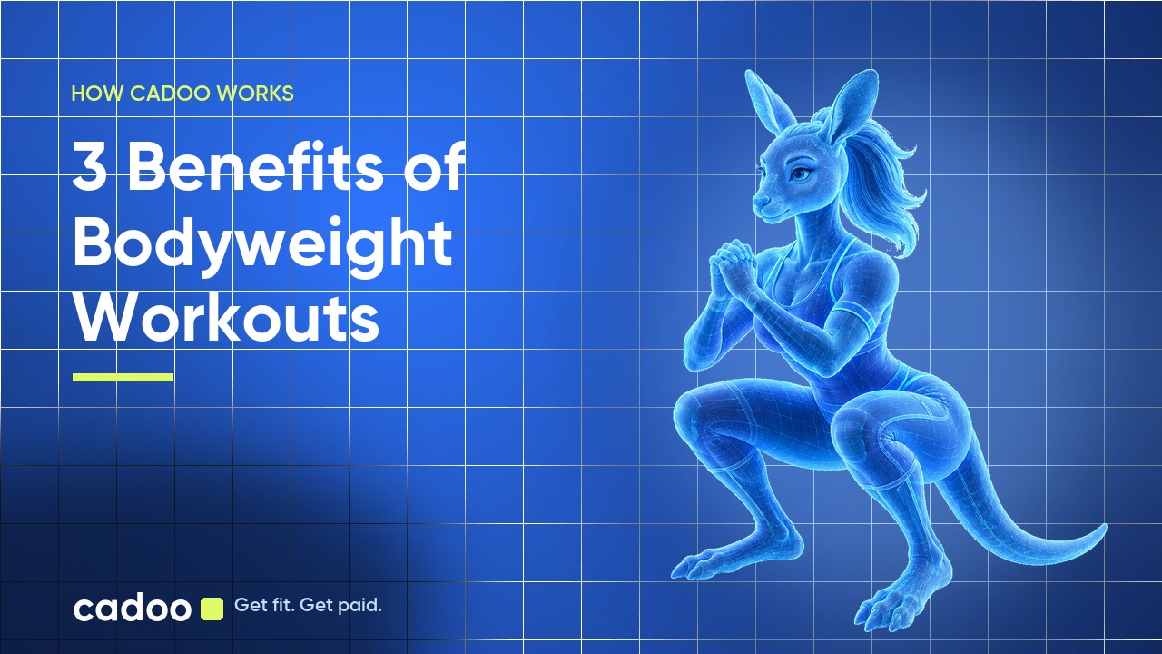 Cadoo — 3 Benefits of Bodyweight Workouts